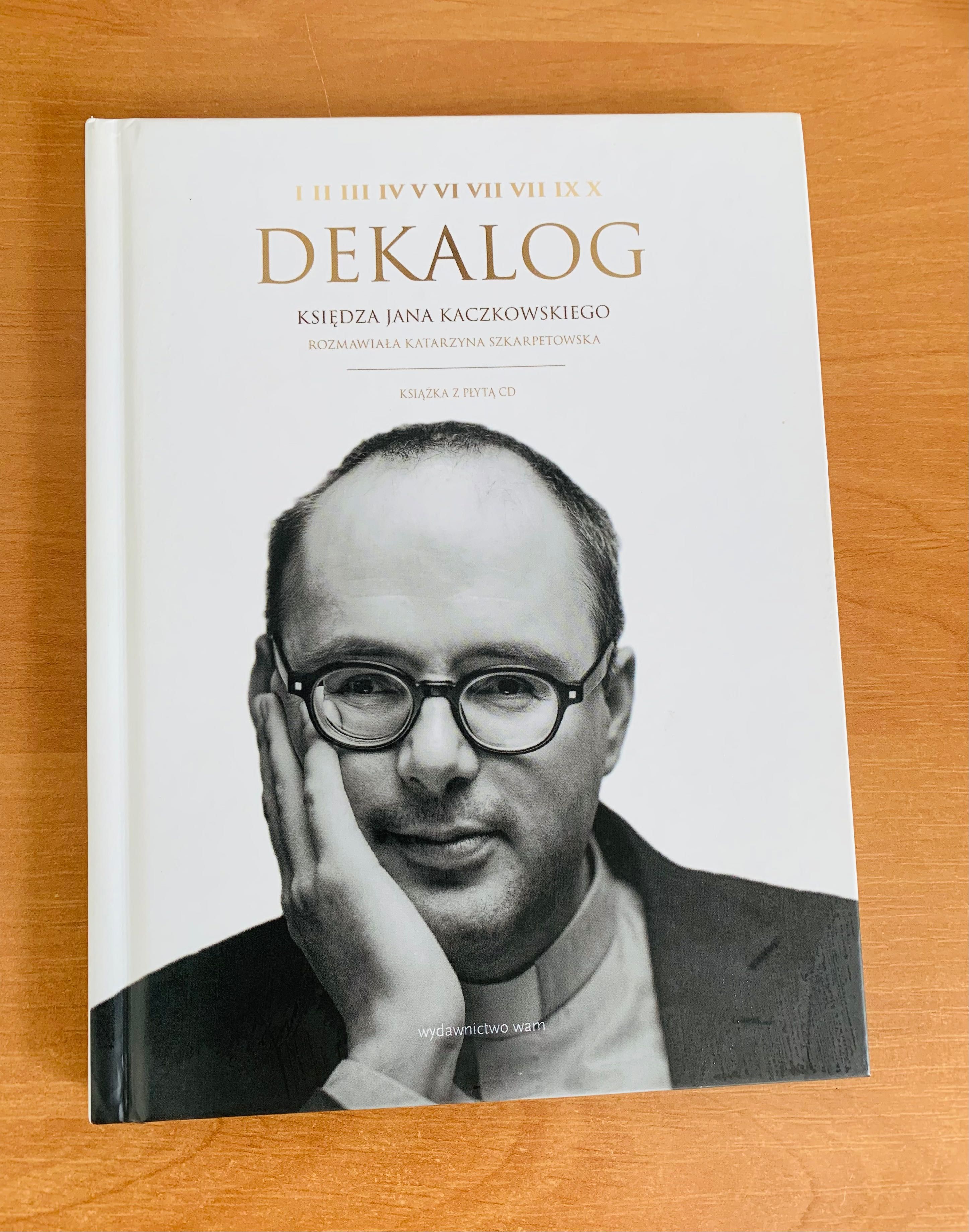 Dekalog księdza Jana Kaczkowskiego Dekalog Kaczkowski Szkarpetowska