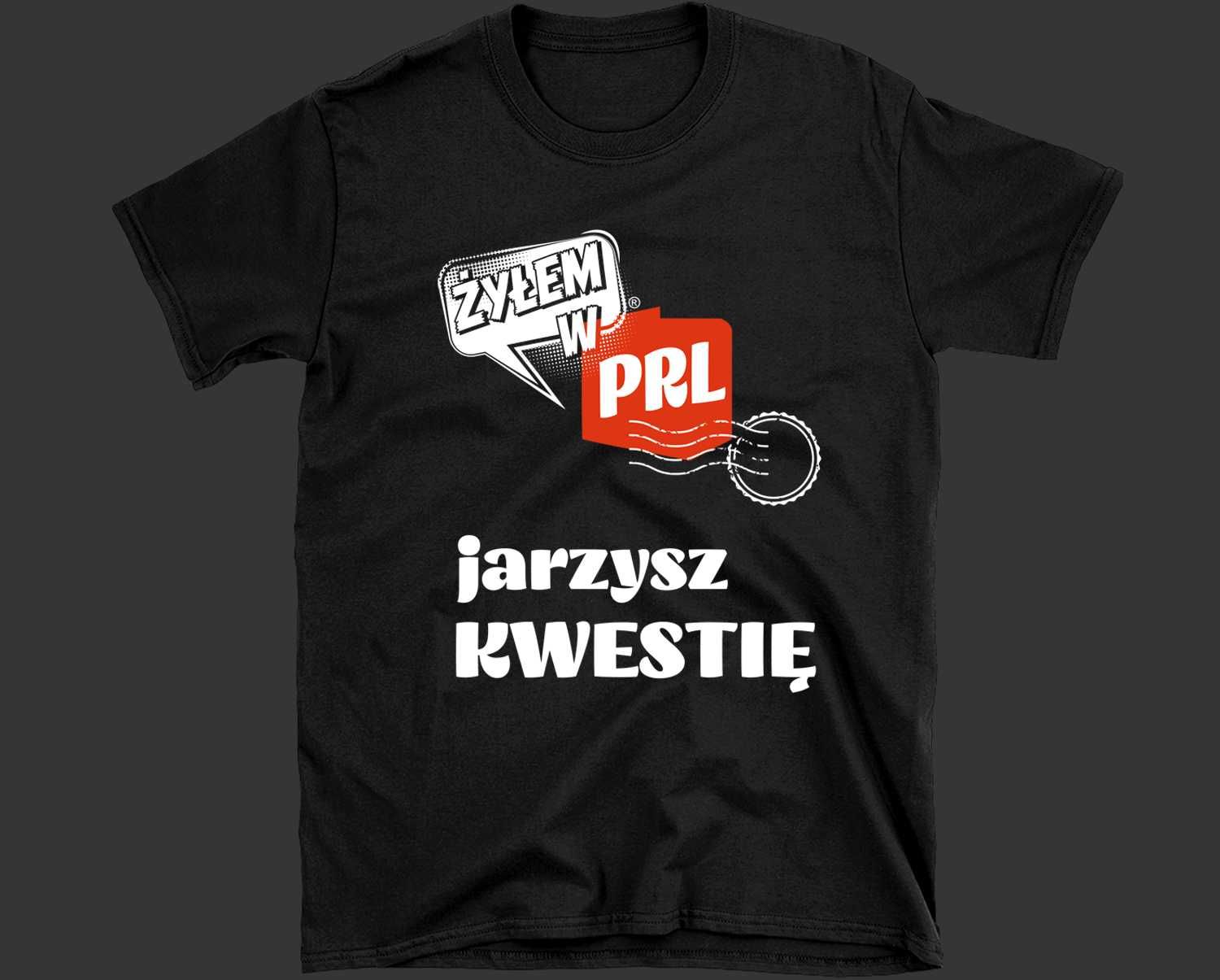 koszulka stare teksty z podwórka PRL, śmieszna koszulka na urodziny