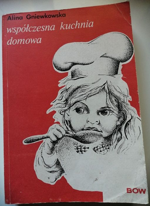 Książka Alina Gniewkowska Współczesna kuchnia domowa