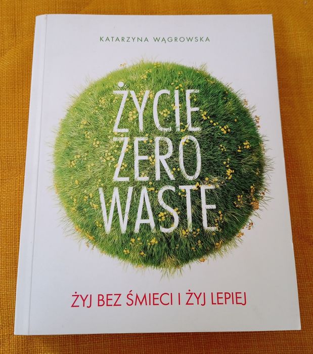 Życie zero waste Katarzyna Wągrowska