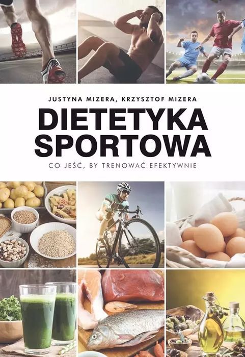 Dietetyka sportowa. Co jeść, by trenować efektywnie. Galaktyka