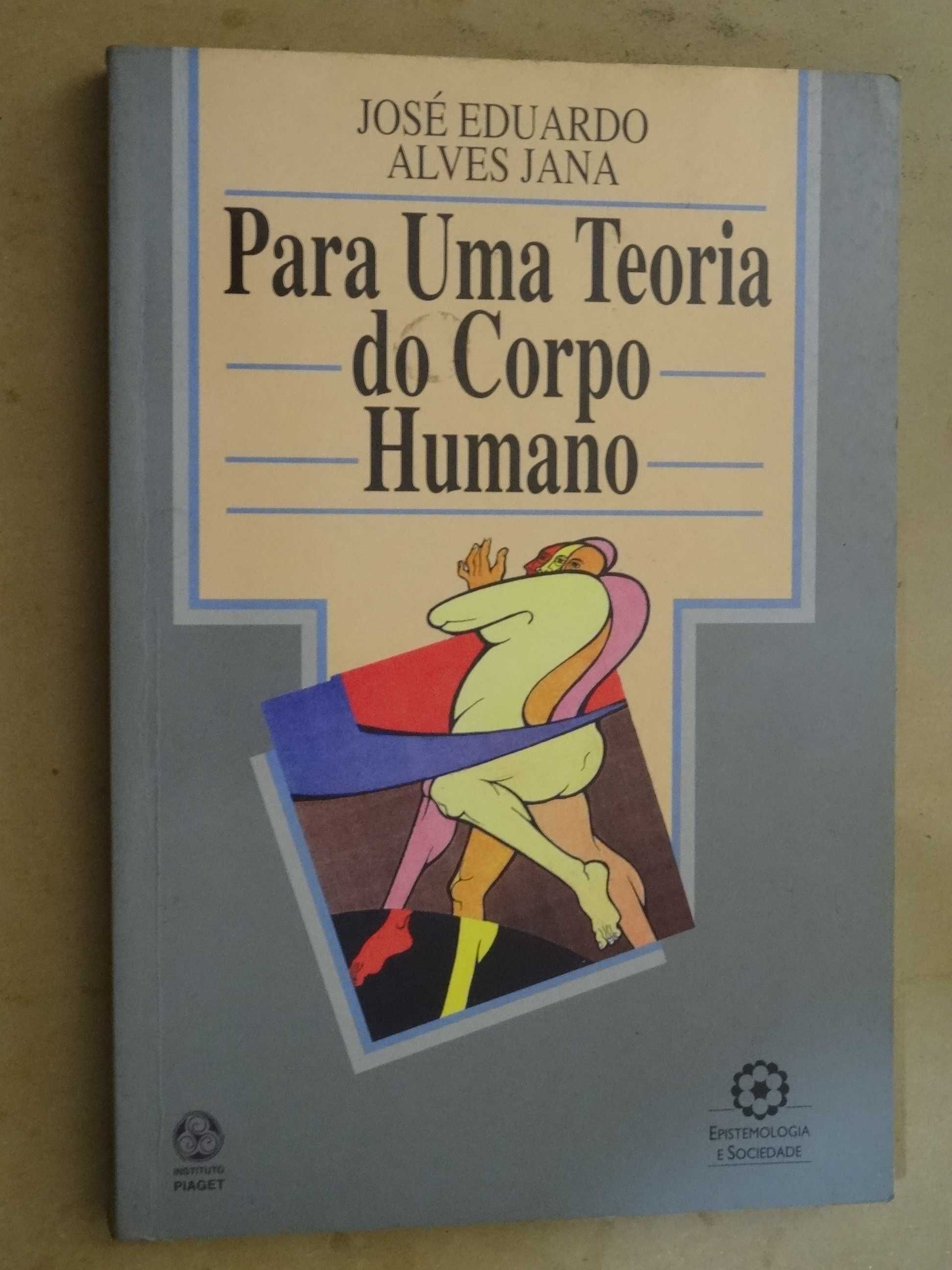 Para Uma Teoria do Corpo Humano de José Eduardo Alves Jana