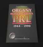 Organy Bezpieczeństwa PRL 1944 - 1990 / Henryk Dominiczak