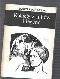Kobiety z mitów i legend A.Donimirski 1988