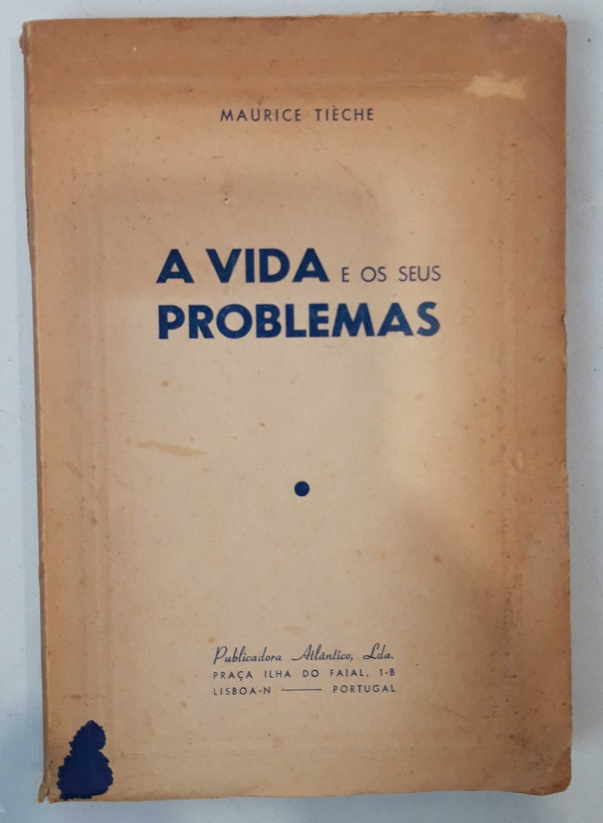 Livro-Ref: CxC - Maurice Tièche - A Vida e os seus Problemas