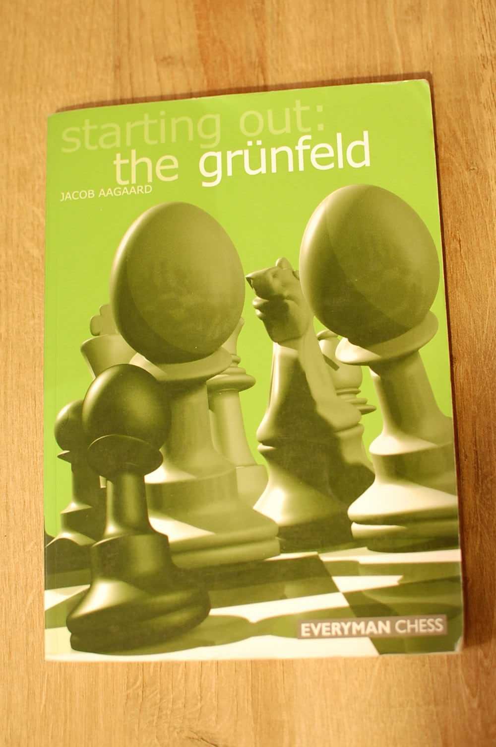 Starting out The Grunfeld  Everyman Chess - Jacob AAgaard