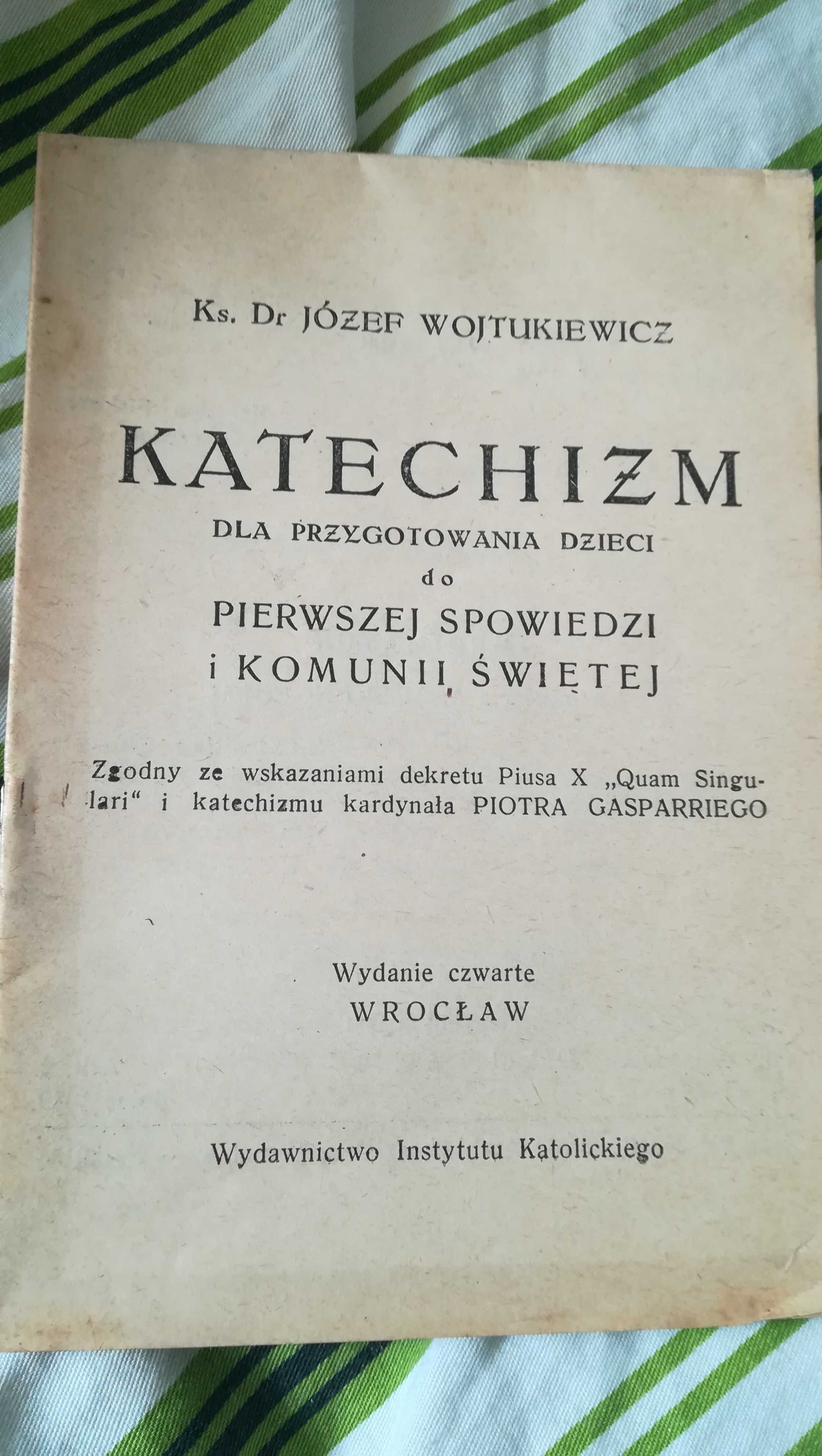 Katechizm dla przygotowania dzieci - Ks. Dr. Józef Wojtukiewicz