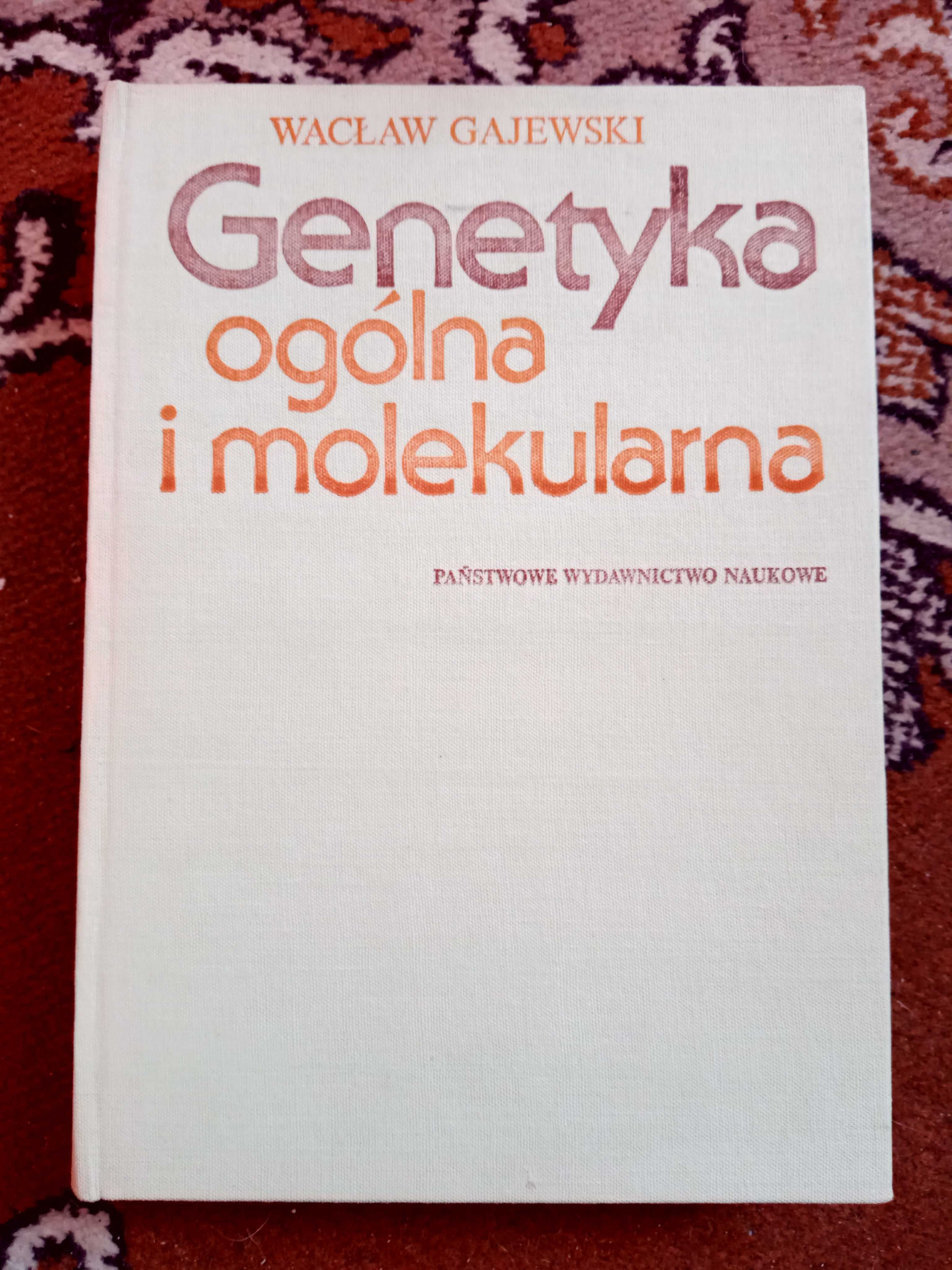 Genetyka ogólna i molekularna. Wacław Gajewski. PWN