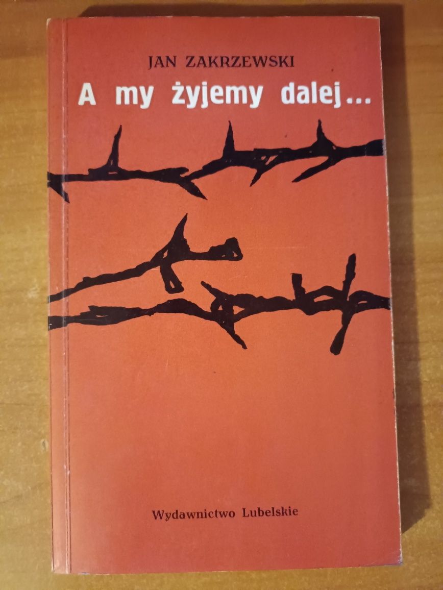 Jan Zakrzewski "A my żyjemy dalej"