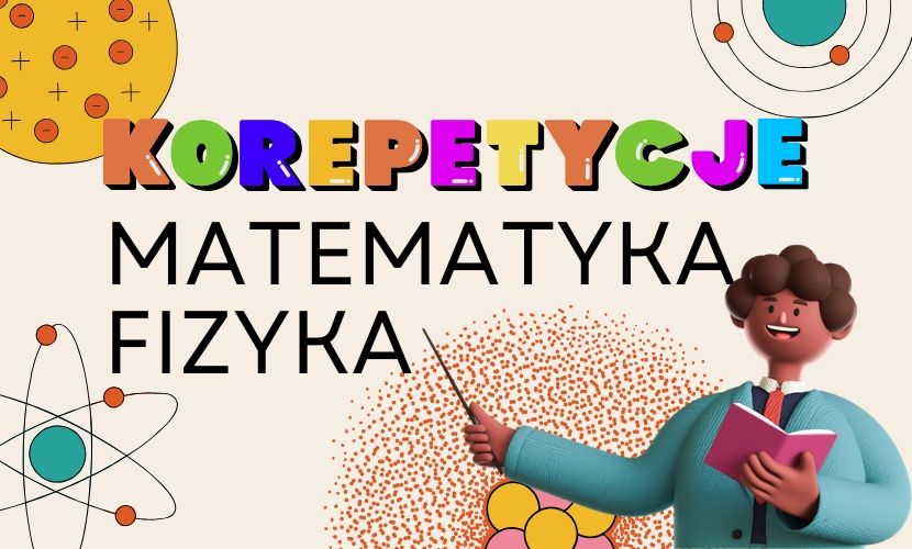 Korepetycje z matematyki, fizyki, osiedle Michałów