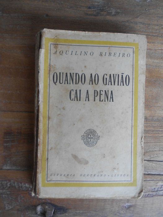 Quando ao gavião cai a pena  - Aquilino Ribeiro