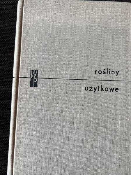 Rośliny użytkowe - Praca zbiorowa