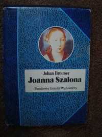 ,,Joanna Szalona" Johan Brouwer