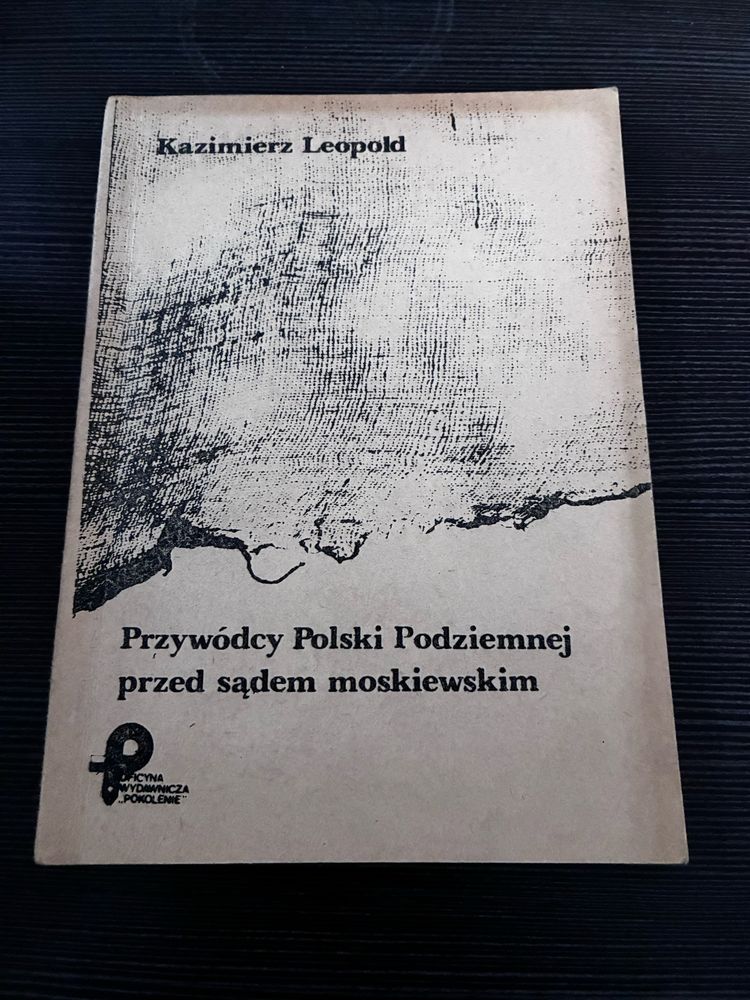 Kazimierz Leopold - przywódcy Polski podziemnej