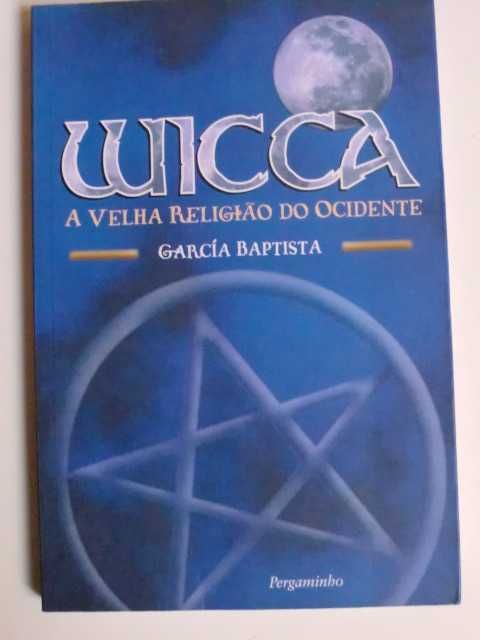 Wicca - A Velha Religião do Ocidente
de Garcia Baptista