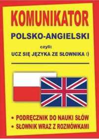 Komunikator polsko - angielski. Ucz się ze słownika - Praca zbiorowa