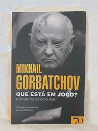 O Que Está em Jogo? - Mikhail Gorbatchov