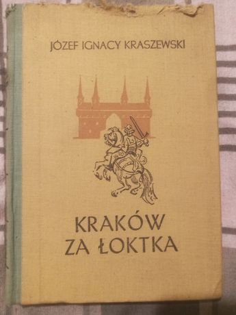 Kraków za Łoktka - J.I. Kraszewski