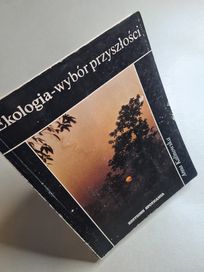 Ekologia - Wybór przyszłości - Anna Kalinowska