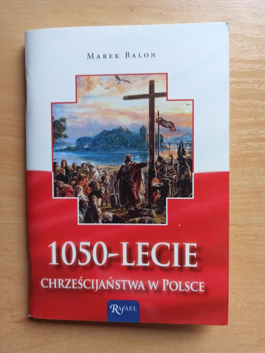 Książka "1050-lecie chrześcijaństwa w Polsce" Marek Balon