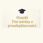Notatki wzory i wykresy Test wiedzy o przedsiębiorczości SGH WOP