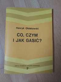 Książka "Co, czym i jak gasić?"