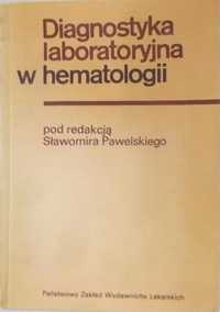 Diagnostyka laboratoryjna w hematologii, red. S. Pawelski [medycyna]