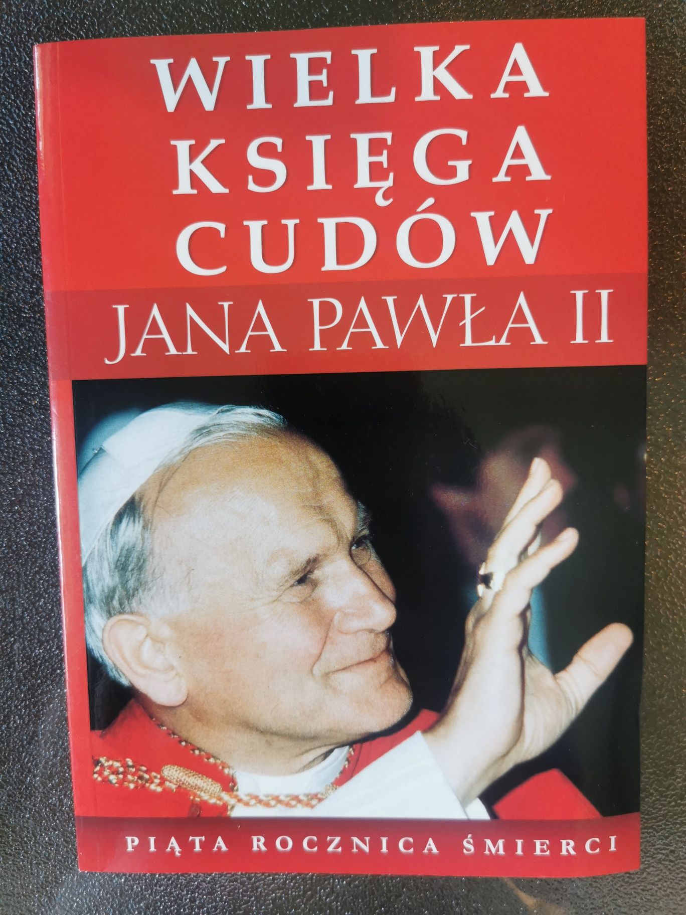 Wielka księga cudów Jana Pawła II
Aleksandra Kasica