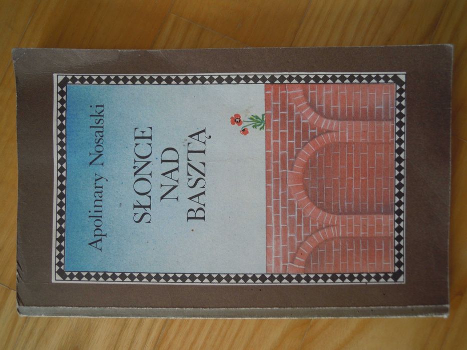 "Słońce nad basztą" Apolinary Nosalski