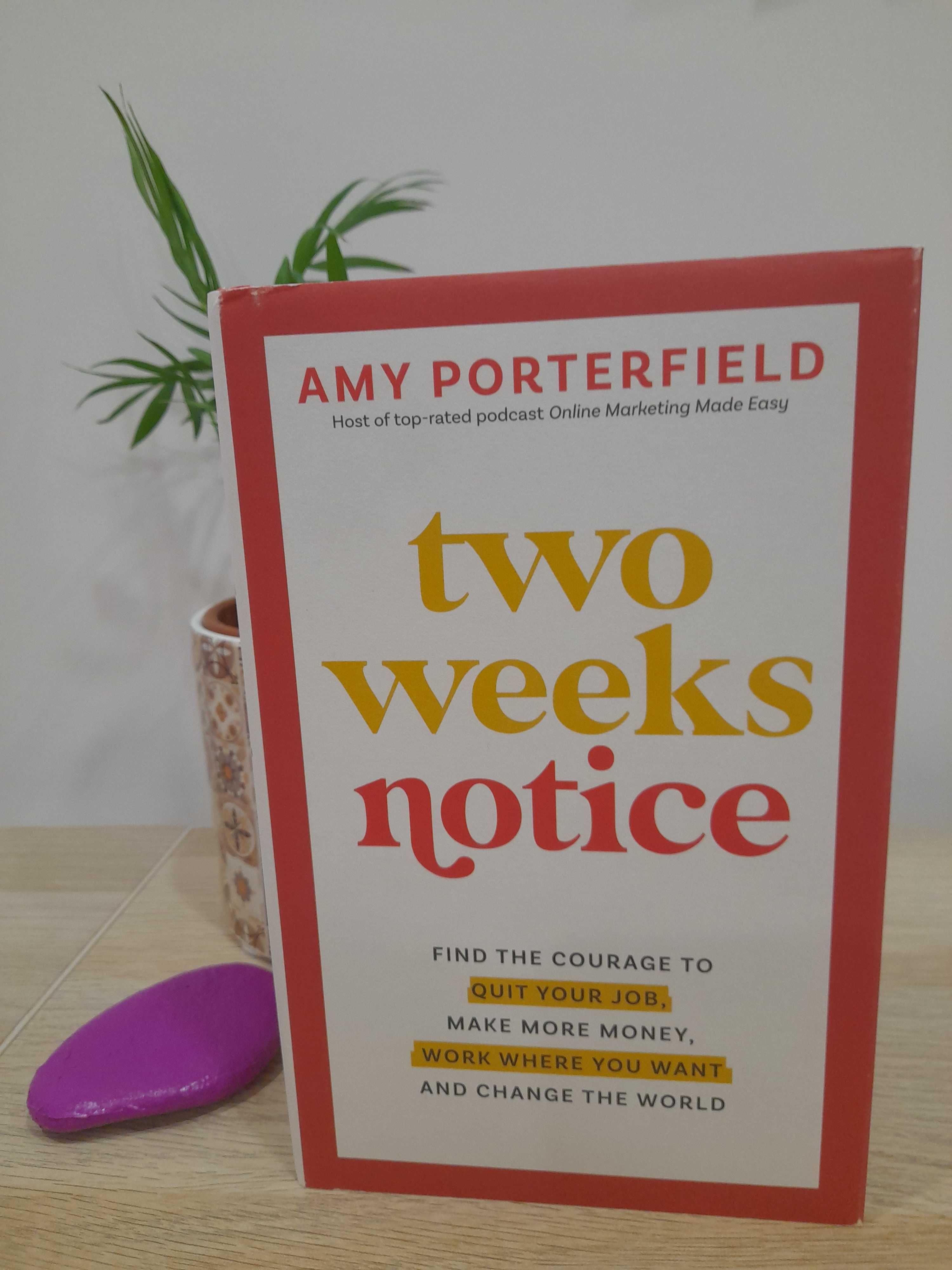 Two Weeks Notice - Amy Porterfield