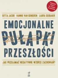 Emocjonalne pułapki przeszłości. Jak przełamać negatywne wzorce