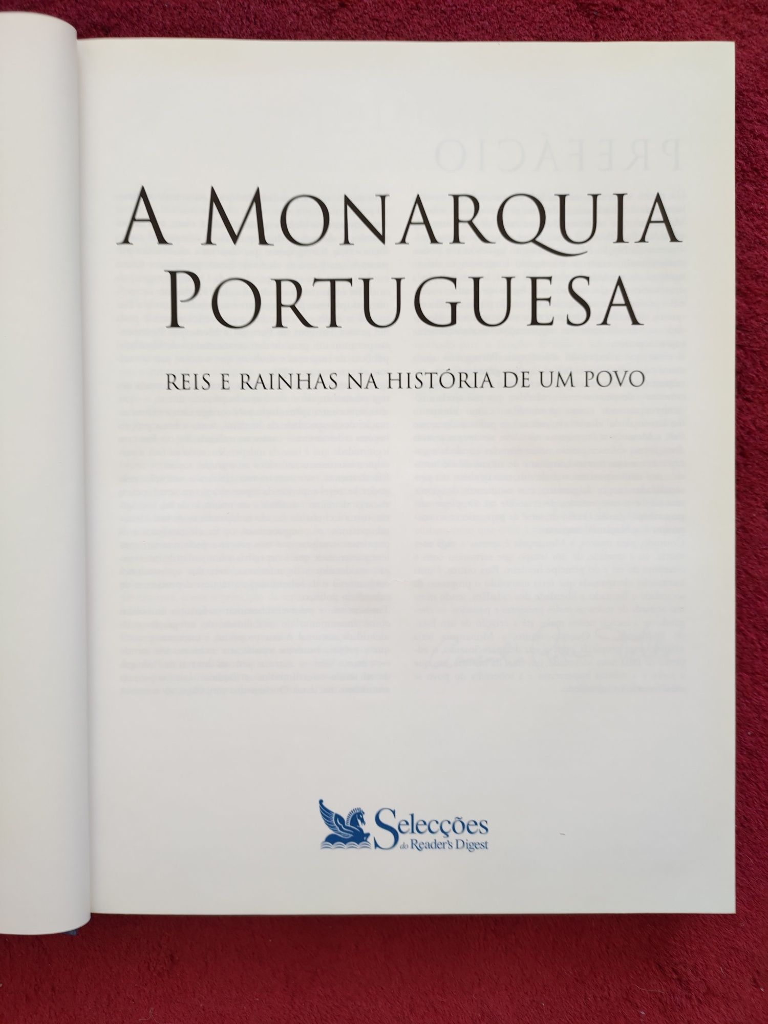 A Monarquia Portuguesa - Reis e Rainhas na História de um Povo