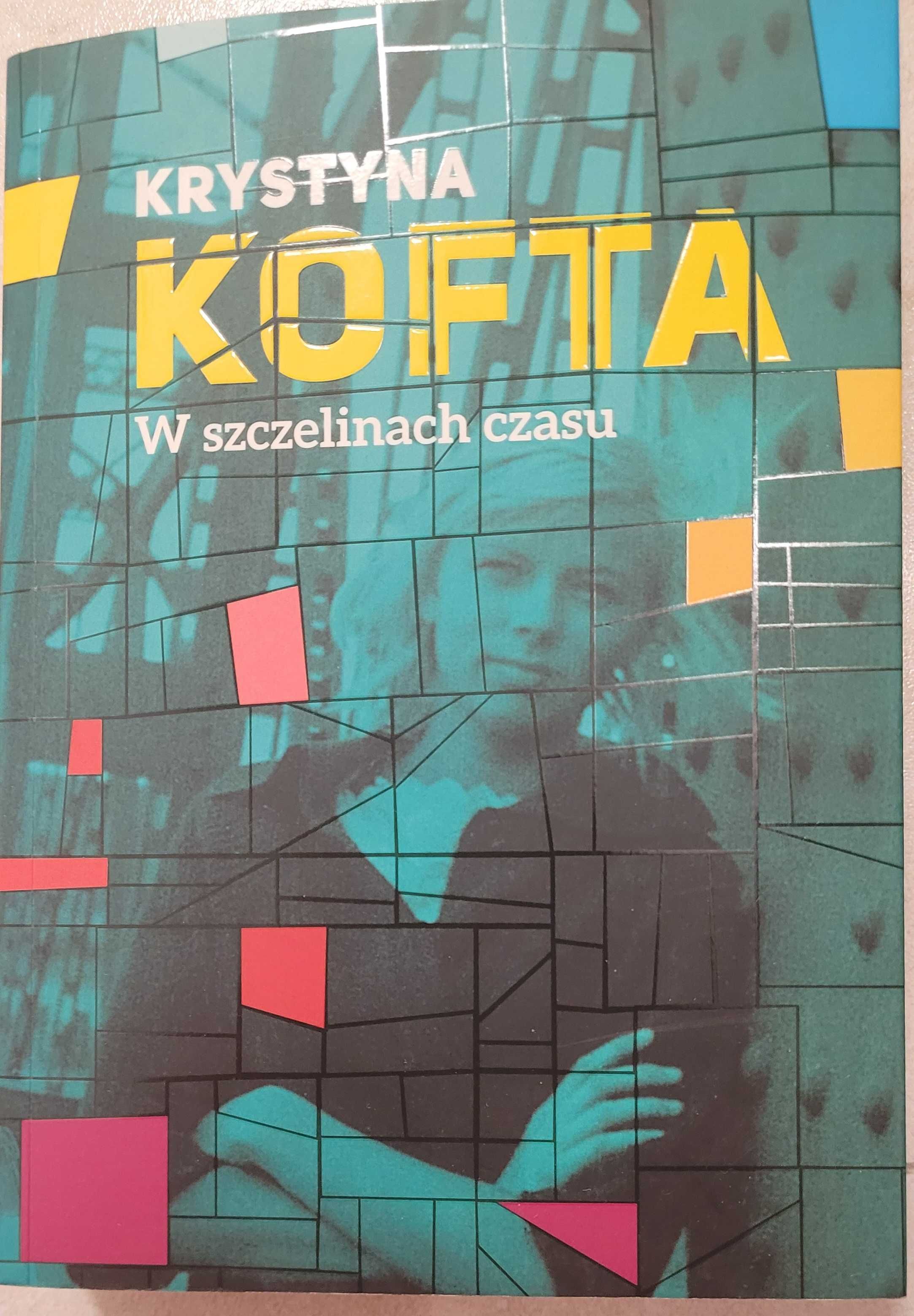 Krystyna Kofta W szczelinach czasu