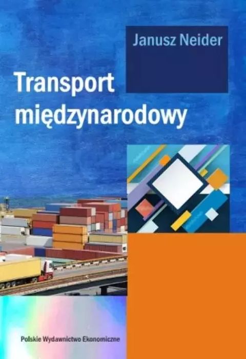 Transport międzynarodowy, wydanie IV. Polskie Wydawnictwo Ekonomiczne