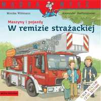 Mądra Mysz Maszyny i pojazdy W remizie strażackiej - Monika Wittmann,