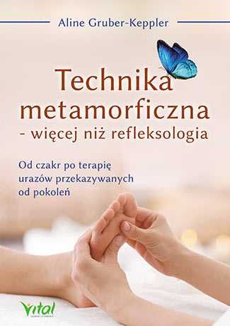 Technika metamorficzna więcej niż refleksologia - Aline Gruber-Keppler