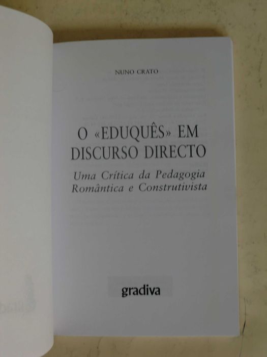 O "Eduquês" em Discurso Directo
de Nuno Crato