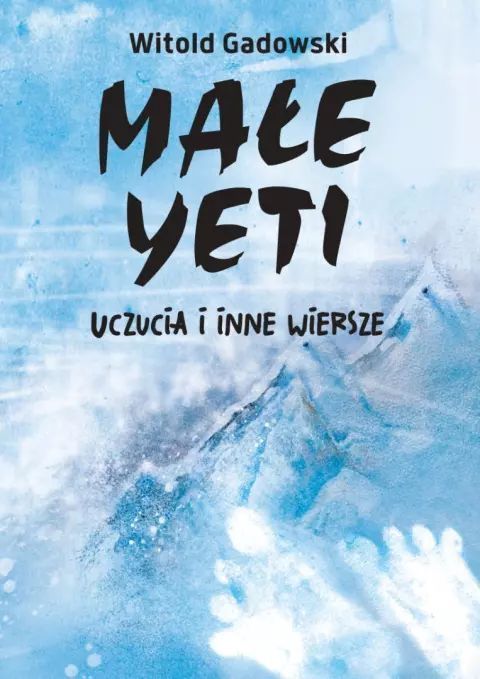 Małe Yeti. Witold Gadowski