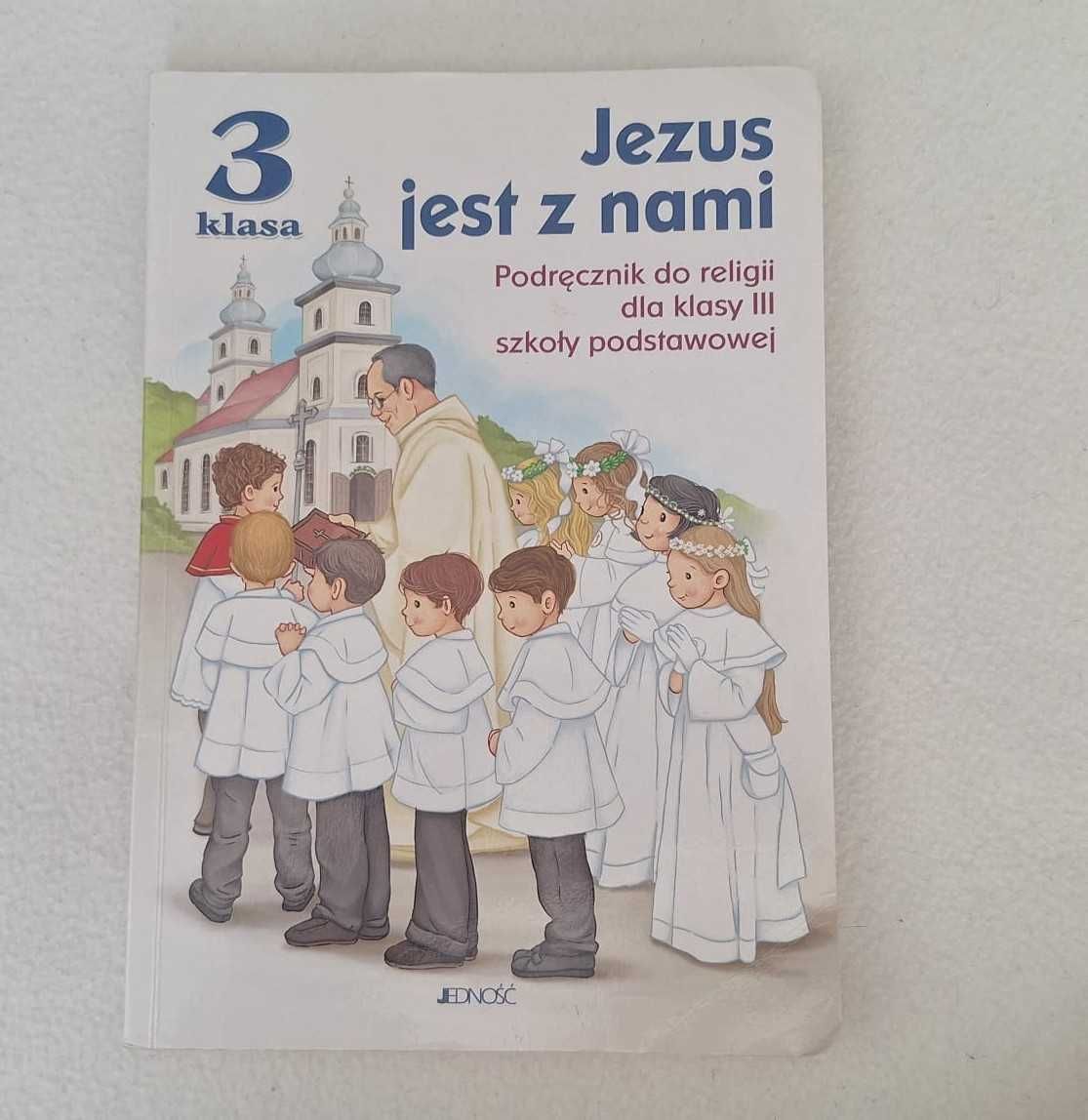 "Jezus jest z nami" JEDNOŚĆ - podręcznik do religii klasa 3