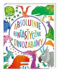 Absolutnie fantastyczne dinozabawy - Mandy Archer