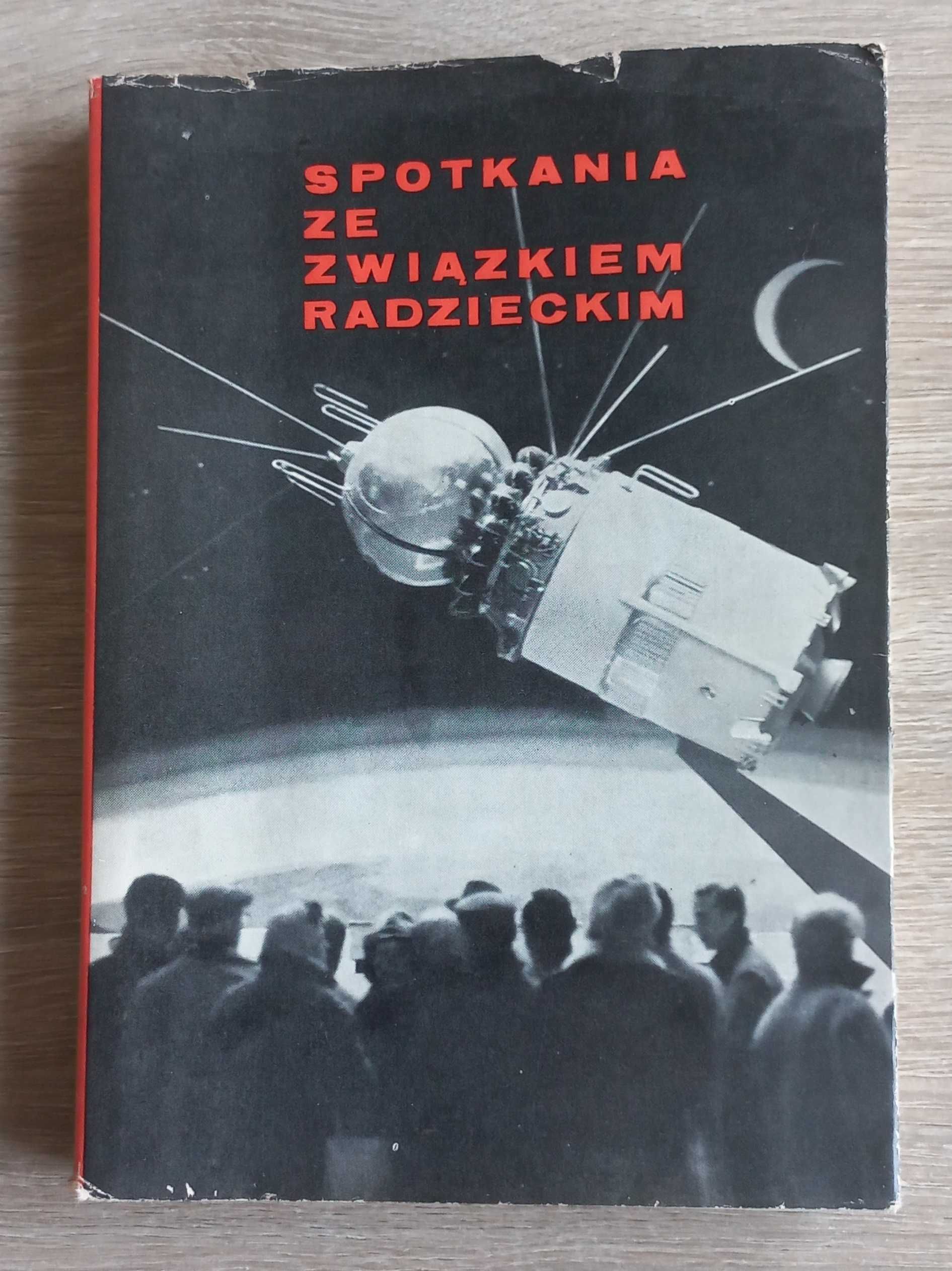 Spotkania ze związkiem radzieckim reportaże 1967