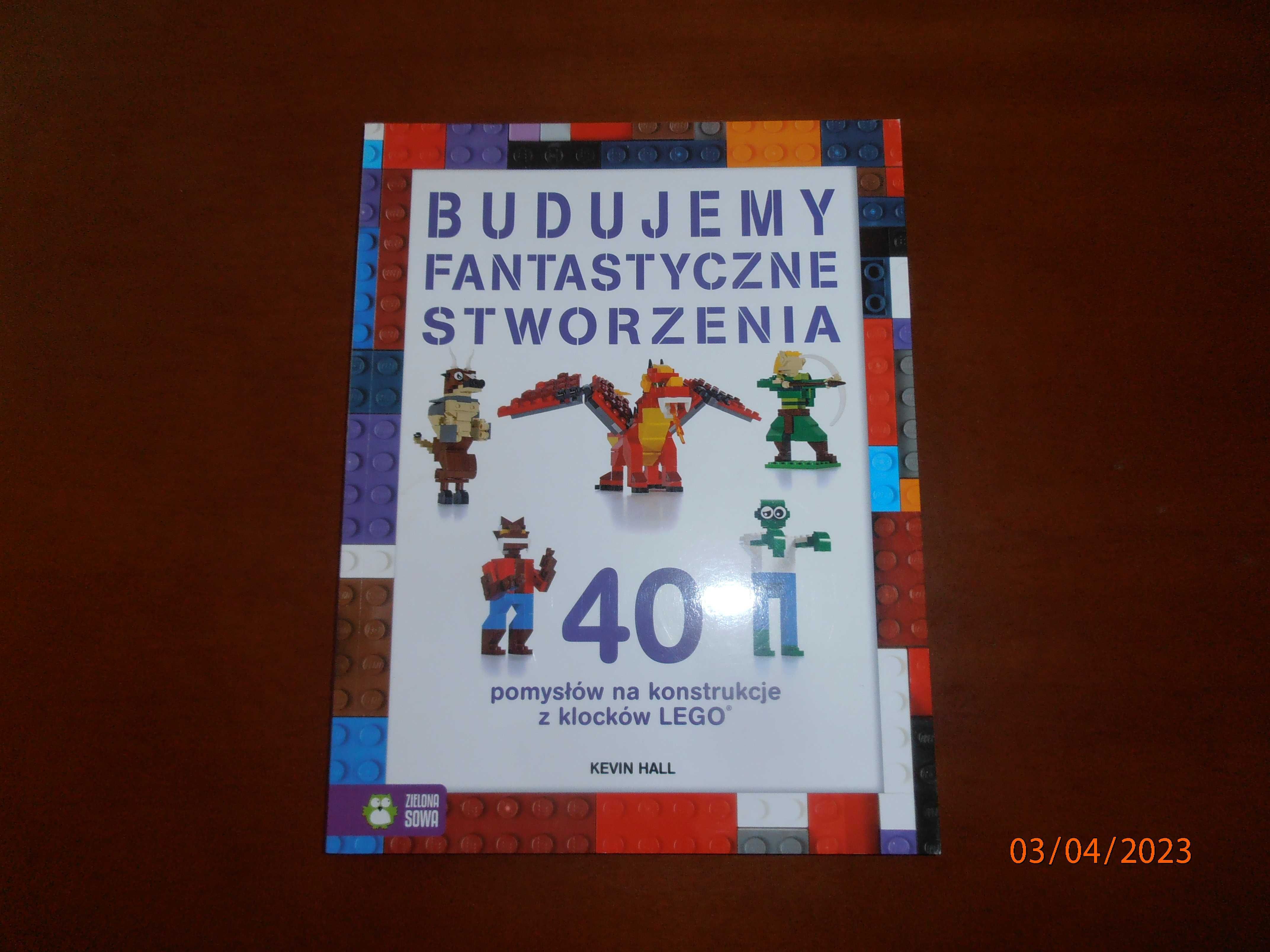 Budujemy Fantastyczne Stworzenia z klocków LEGO - Kevin Hall *Nowa*