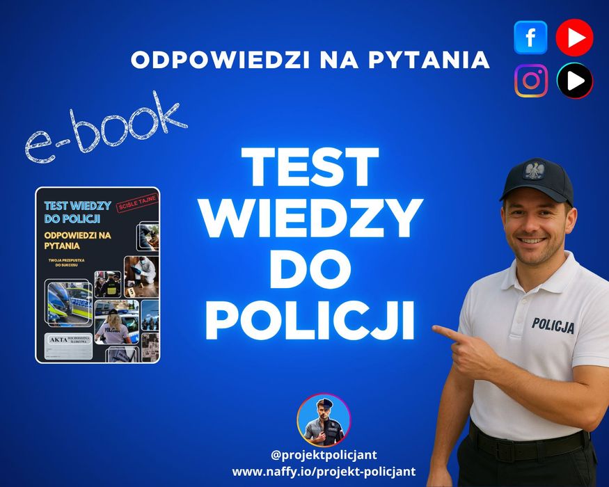 Test wiedzy do Policji - Odpowiedzi na pytania - Aktualna baza 2025