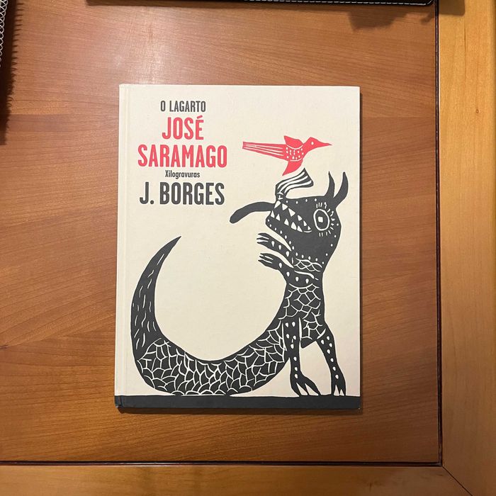 José Saramago / J. Borges - O Lagarto