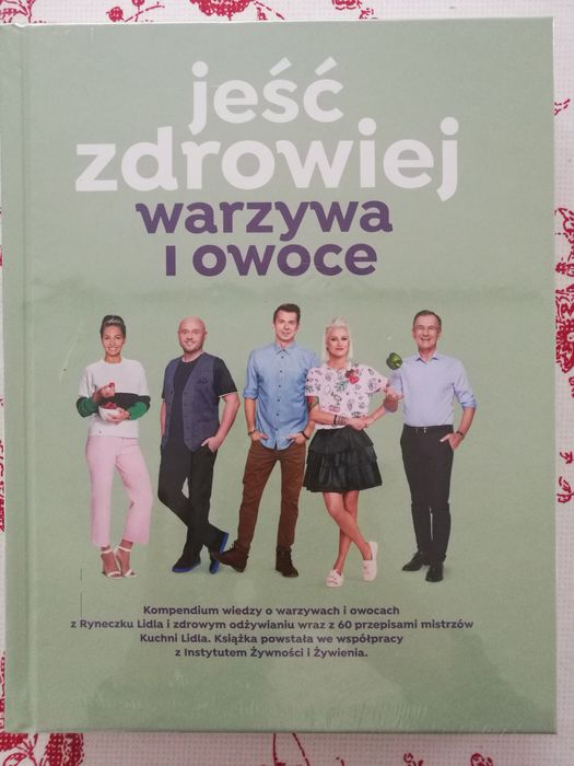 Kuchnia Lidla Jeść zdrowiej owoce warzywa Nowa