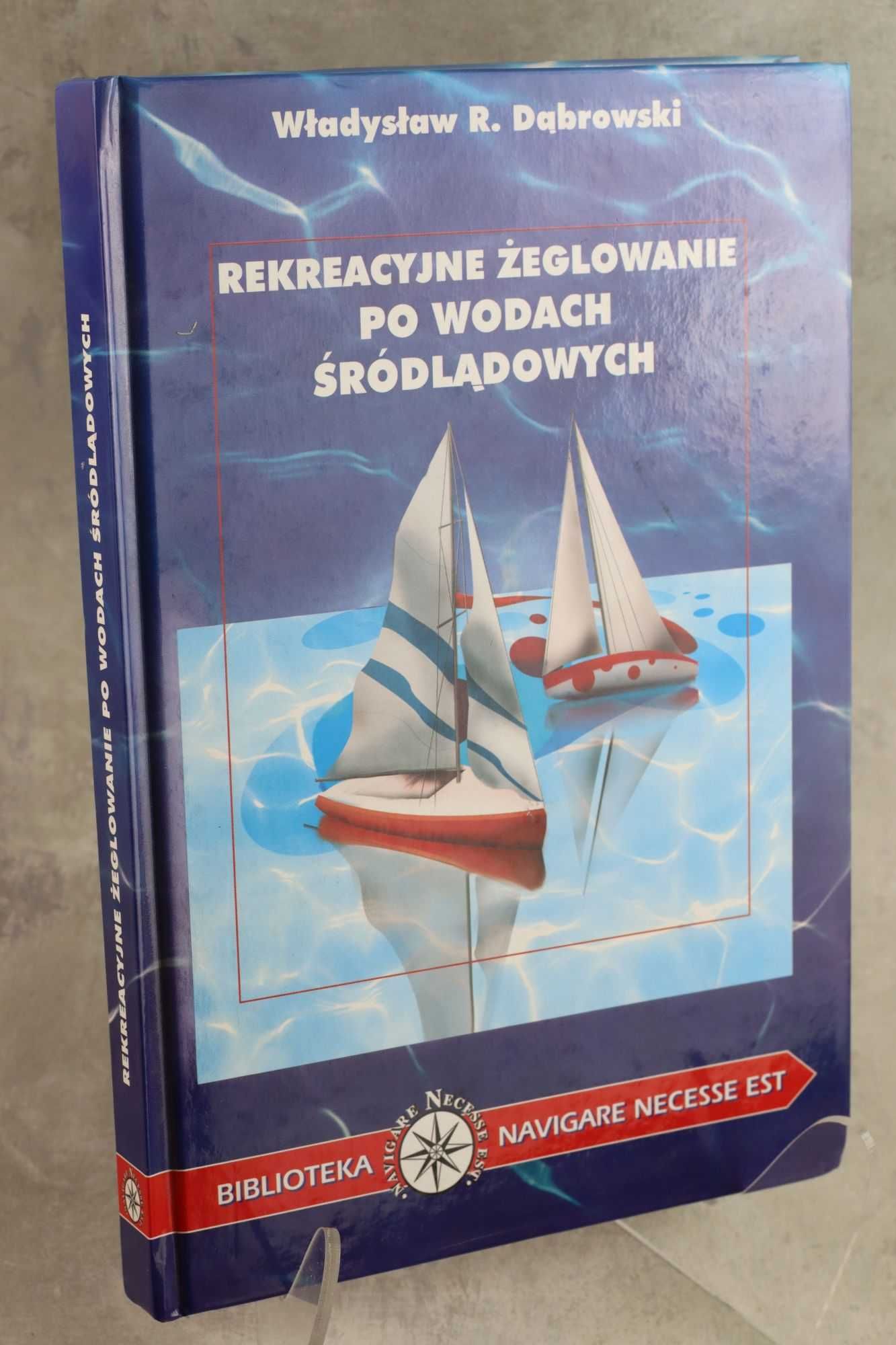 Rekreacyjne żeglowanie po wodach śródlądowych Dąbrowski NOWA!!!