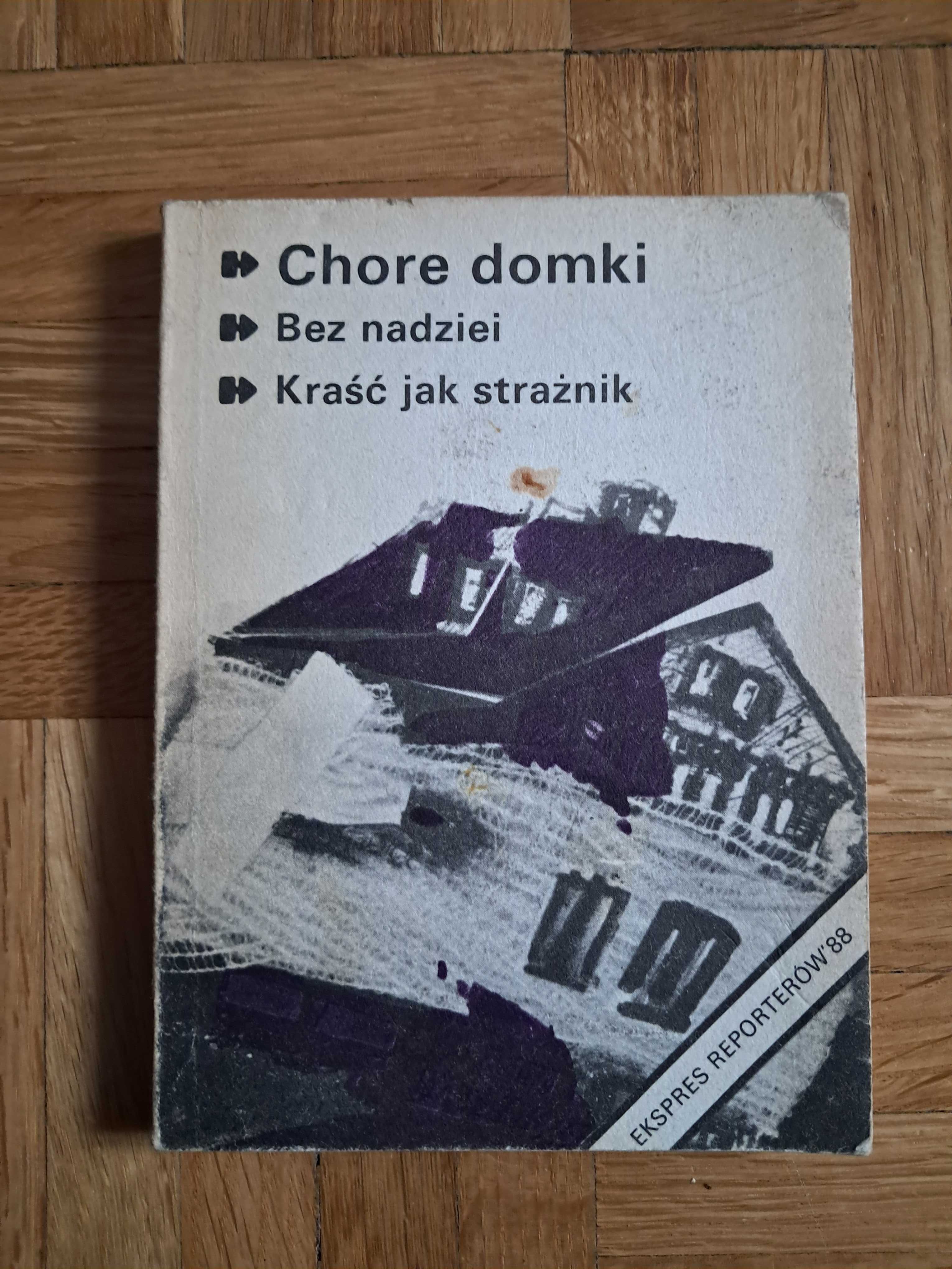 Chore domki, Bez nadziei, Kraść jak strażnik