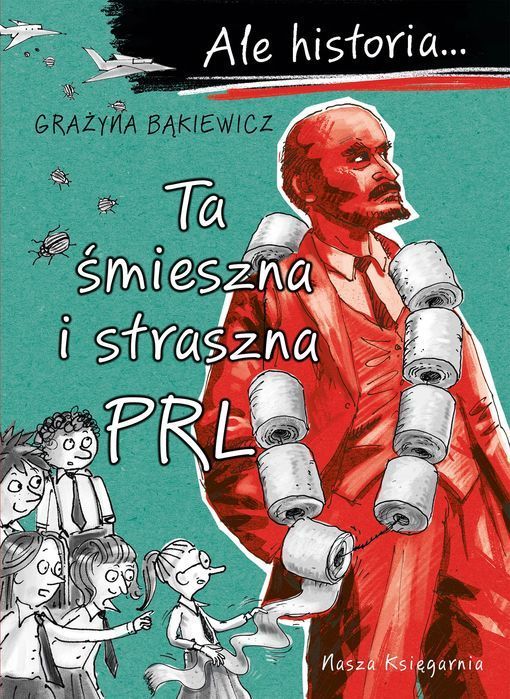 Ale historia... Ta śmieszna i straszna PRL. Nasza Księgarnia
