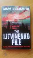 The Litvinenko File : Sixsmith, Martin
