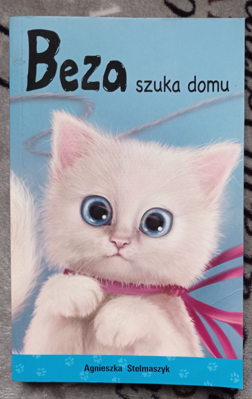 Agnieszka Stelmaszyk - Beza szuka domu - historia o kotku